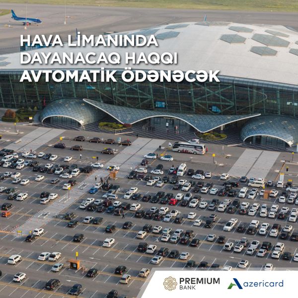 azerikard-la-hava-limaninda-avtodayanacaq-haqqi-avtomatik-odenilecek-vaxtin-getmesin-bosa-yukle-nov