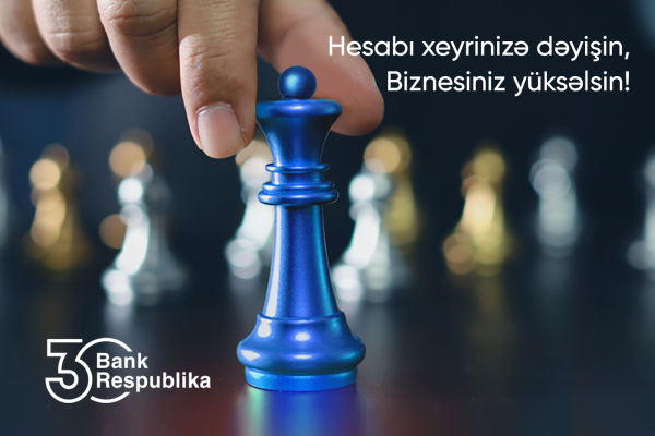 bank-respublika-sahibkarlar-ucun-hesabi-xeyrinize-deyisin-kampaniyasina-start-verib