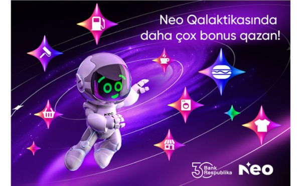 bank-respublika-neokart-sahibleri-ucun-neo-qalaktika-yaratdi